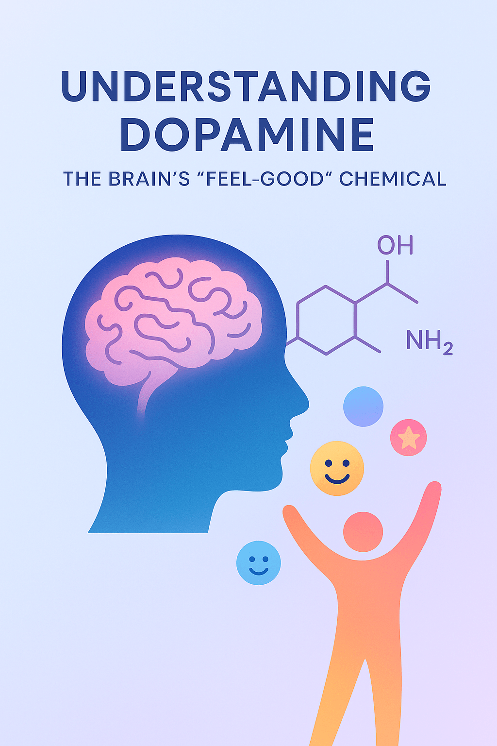 Understanding Dopamine: The Brain’s “Feel-Good” Chemical